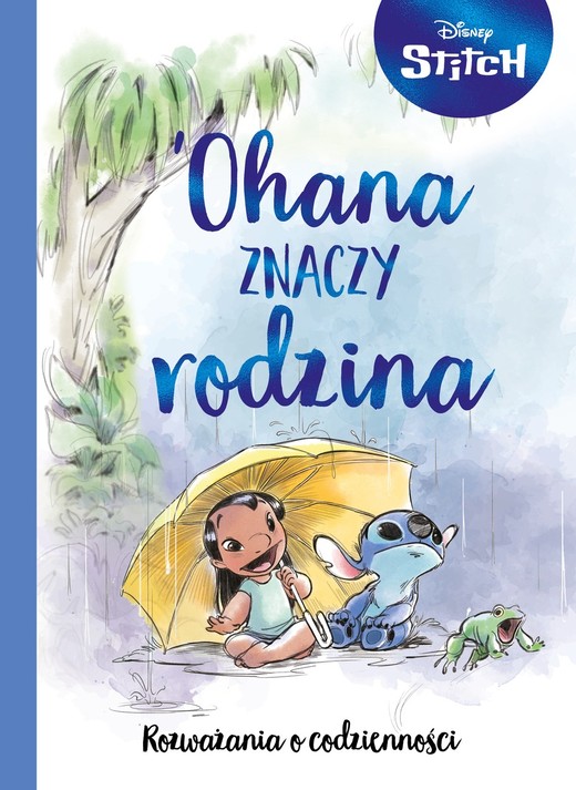 okładka Ohana znaczy rodzina. Rozważania o codzienności. Disney Stitch książka