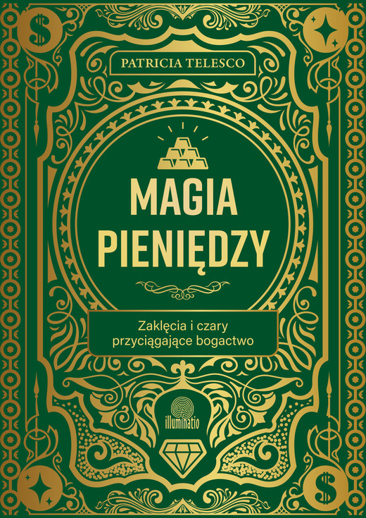 okładka Magia pieniędzy. Zaklęcia i czary przyciągające bogactwo książka