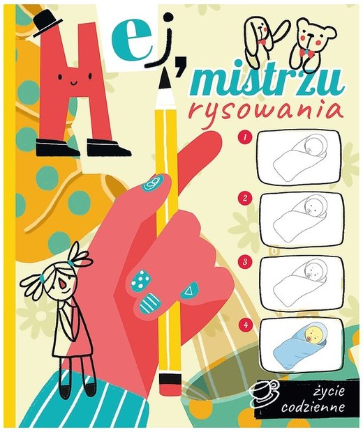 okładka Hej mistrzu rysowania. Życie codzienne książka | Opracowanie zbiorowe