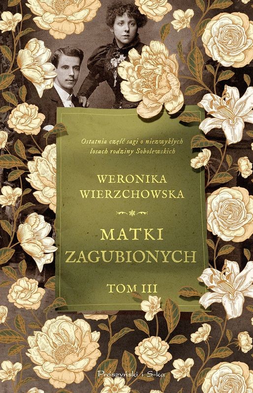 okładka Matki zagubionych. Rodzina Sobolewskich. Tom 3 (Duże Litery) książka | Weronika Wierzchowska