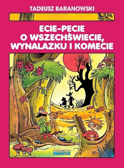okładka Ecie-Pecie o wszechświecie, wynalazku i komecie książka | Tadeusz Baranowski