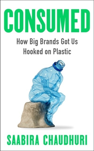 okładka Consumed. How Big Brands Got Us Hooked on Plastic wer. angielska książka