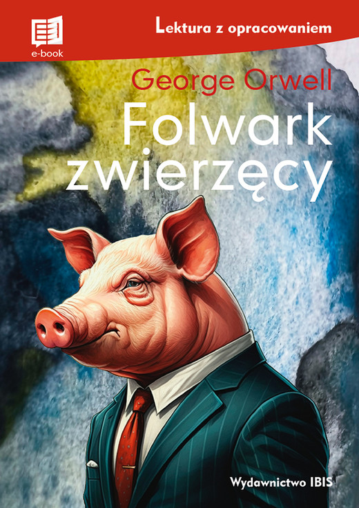 okładka Folwark zwierzęcy. Lektura z opracowaniem książka | George Orwell