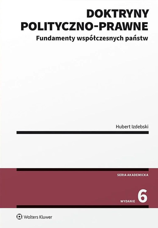 okładka Doktryny polityczno-prawne. Fundamenty współczesnych państw książka | Hubert Izdebski