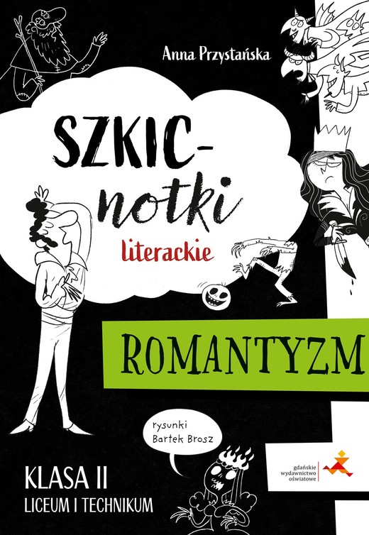 okładka Szkicnotki literackie Romantyzm Klasa 2 liceum i technikum książka