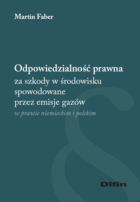okładka Odpowiedzialność prawna za szkody w środowisku spowodowane przez emisje gazów w prawie niemieckim i polskim książka