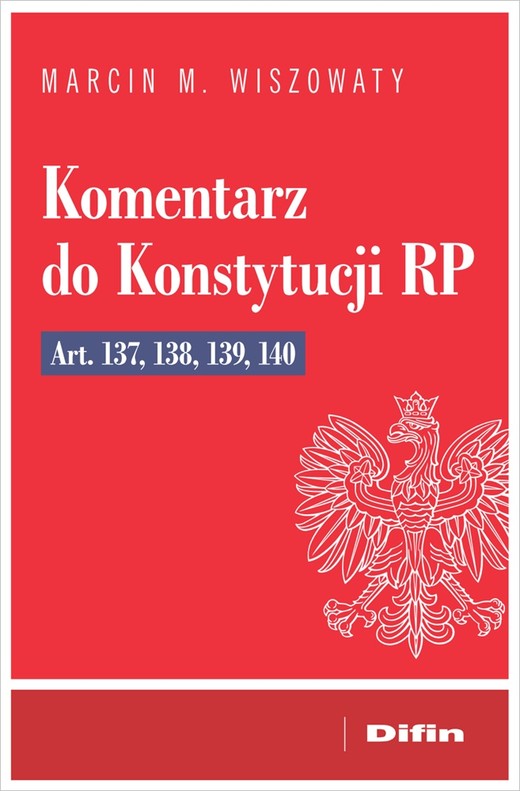 okładka Komentarz do Konstytucji RP art. 137, 138, 139, 140 książka