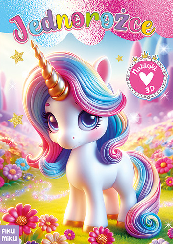 okładka Jednorożce 3D książka | Opracowanie zbiorowe