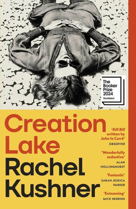 okładka Creation Lake wer. angielska książka | Rachel Kushner