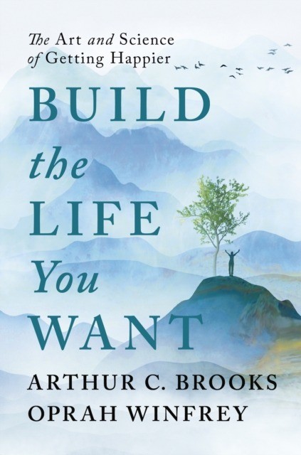okładka Build the Life You Want wer. angielska książka | Arthur C.Brooks, Oprah Winfrey
