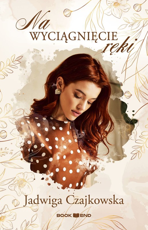 okładka Na wyciągnięcie ręki książka | Jadwiga Czajkowska