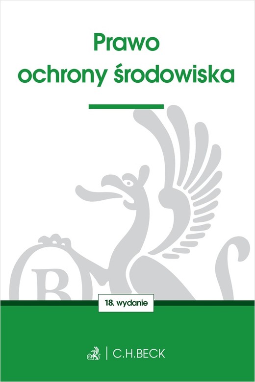okładka Prawo ochrony środowiska wyd. 18 książka | Opracowanie zbiorowe