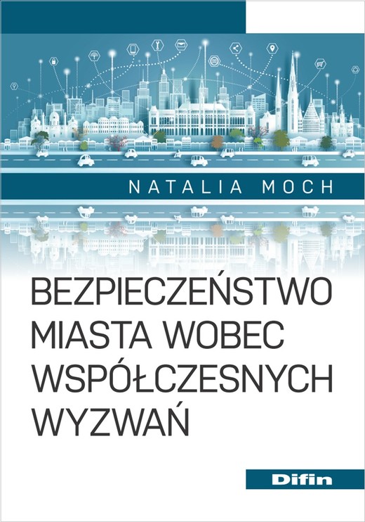 okładka Bezpieczeństwo miasta wobec współczesnych wyzwań książka | Natalia Moch