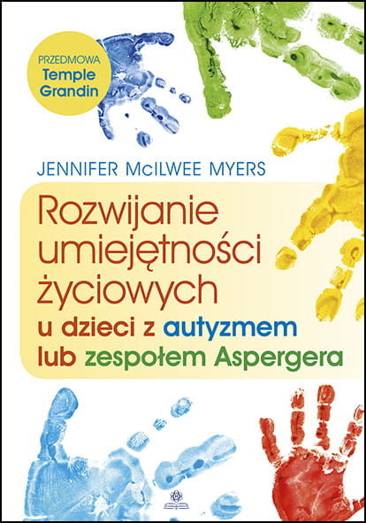 okładka Rozwijanie umiejętności życiowych u dzieci z autyzmem lub zespołem aspergera książka