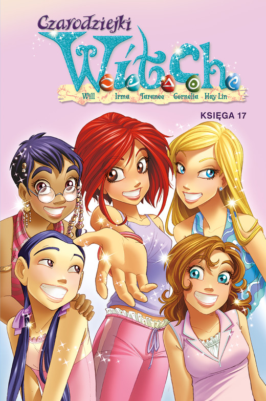 okładka Czarodziejki W.I.T.C.H. Księga 17 książka | Opracowanie zbiorowe
