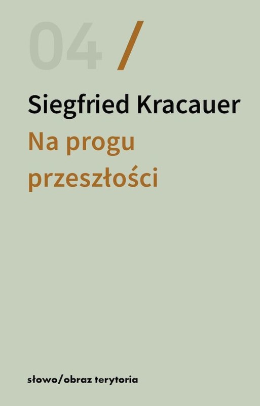 okładka Na progu przeszłości. Eseje o fotografii książka | Siegfried Kracauer