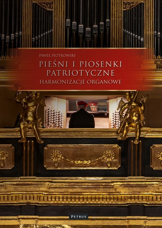 okładka Pieśni i piosenki patriotyczne. Harmonizacje Organowe książka | Piotrowski Paweł