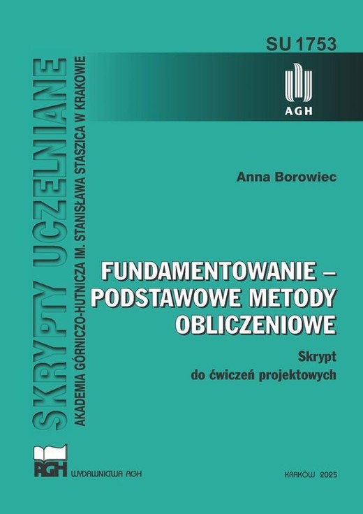 okładka Fundamentowanie - podstawowe metody obliczeniowe. Skrypt do ćwiczeń projektowych książka | Anna Borowiec