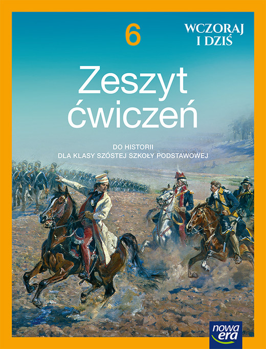 okładka Historia wczoraj i dziś zeszyt ćwiczeń dla klasy 6 szkoły podstawowej EDYCJA 2025-2027 książka