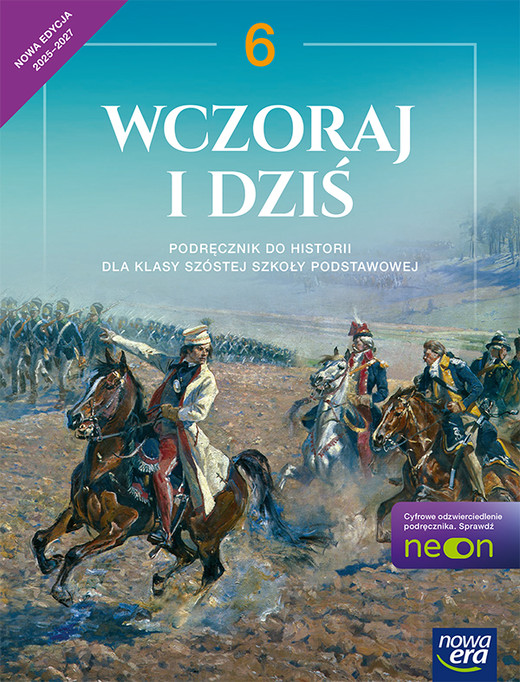okładka Historia wczoraj i dziś podręcznik dla klasy 6 szkoły podstawowej EDYCJA 2025-2027 książka | Wojciechowski Grzegorz, Bogumiła Olszewska