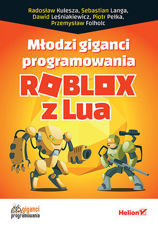 okładka Młodzi giganci programowania. Roblox z Lua książka | Opracowanie zbiorowe