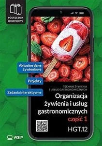okładka Organizacja żywienia i usług gastronomicznych Kwalifikacja HGT.12. Podręcznik do zawodu technik żywienia i usług gastronomicznych część 1 książka | Opracowanie zbiorowe