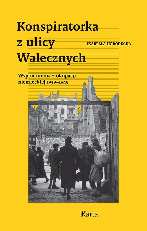 okładka Konspiratorka z ulicy Walecznych. Wspomnienia z niemieckiej okupacji 1939–1945 książka