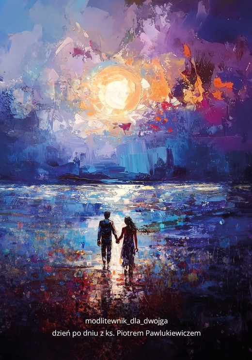 okładka Modlitewnik dla dwojga. Dzień po dniu z ks. Piotrem Pawlukiewiczem. książka | Opracowanie zbiorowe