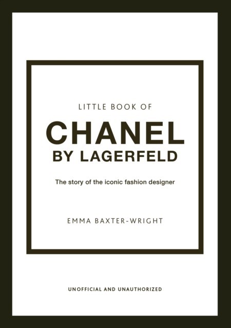 okładka Little Book of Chanel by Lagerfeld : The Story of the Iconic Fashion Designer wer. angielska książka | Emma Baxter-Wright