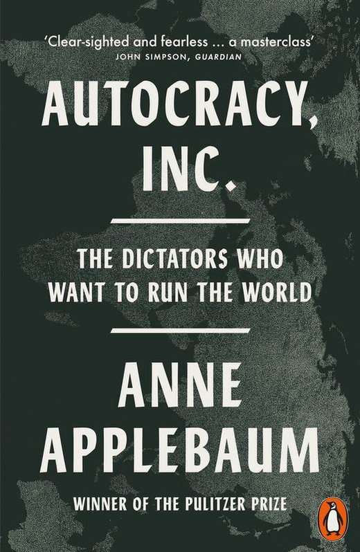 okładka Autocracy, Inc wer. angielska książka | Anne Applebaum