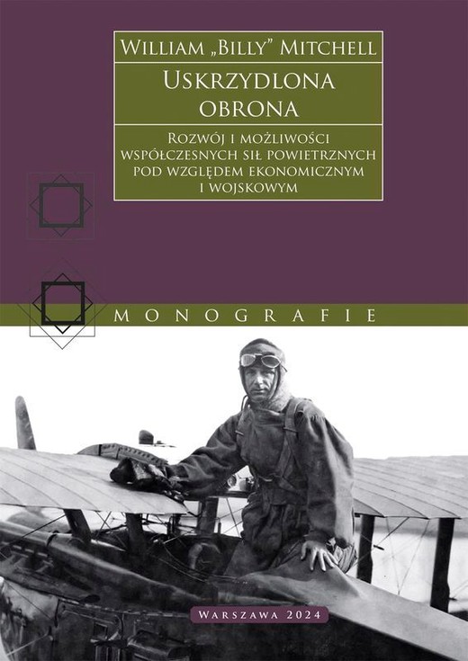 okładka Uskrzydlona obrona. Rozwój i możliwości współczesnych sił powietrznych pod względem ekonomicznym i wojskowym książka