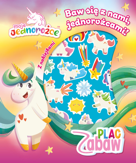 okładka Baw się z nami jednorożcami! Moje Jednorożce. Plac zabaw książka | Opracowanie zbiorowe
