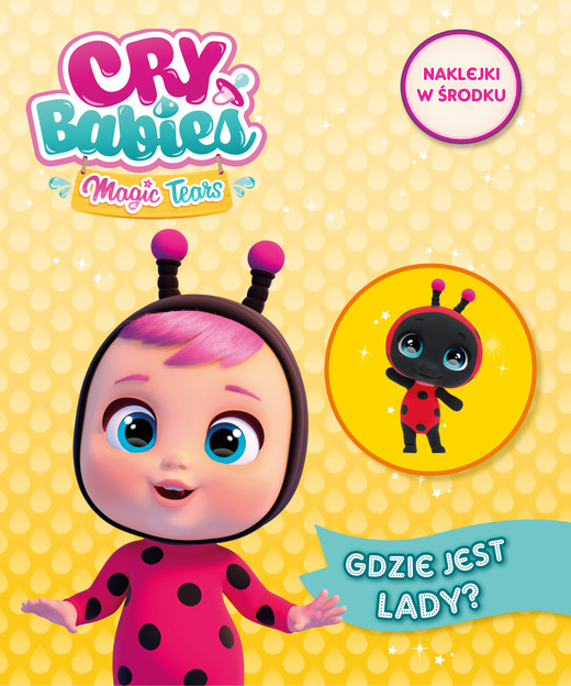 okładka Gdzie jest Lady. Cry babies. Activity z naklejkami książka | Opracowanie zbiorowe