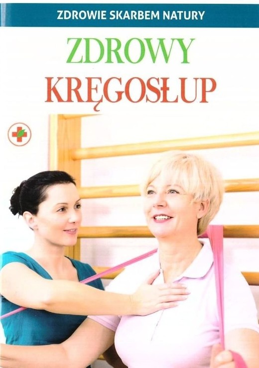 okładka Zdrowy kręgosłup. Zdrowie skarbem natury książka | Opracowanie zbiorowe
