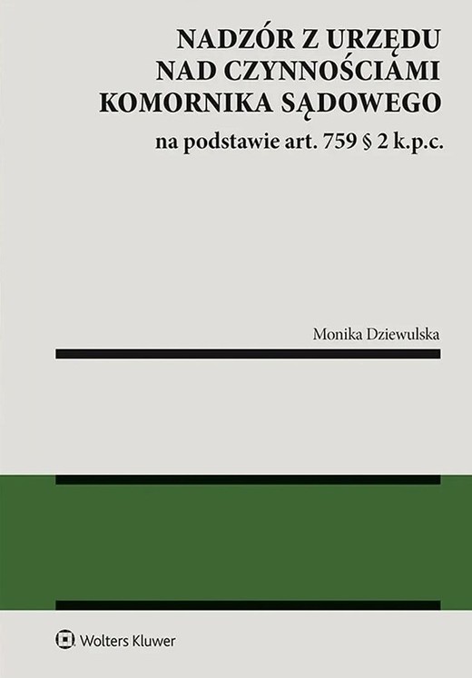 okładka Nadzór z urzędu nad czynnościami komornika sądowego na podstawie art. 759 § 2 k.p.c. książka