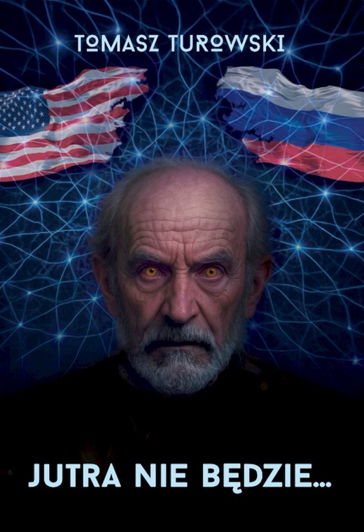 okładka Jutra nie będzie książka | Tomasz Turowski