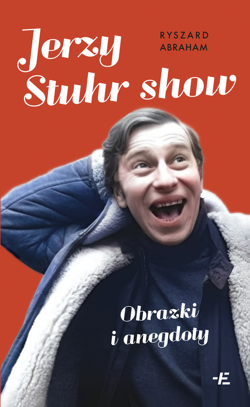 okładka Jerzy Stuhr show. Obrazki i anegdoty książka | Ryszard Abraham