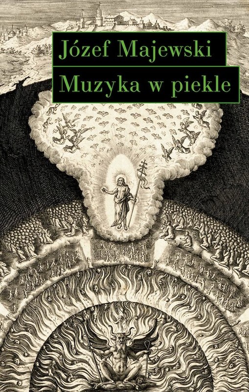 okładka Muzyka w piekle. Wariacje na temat Jana Sebastiana Bacha książka | Józef Majewski