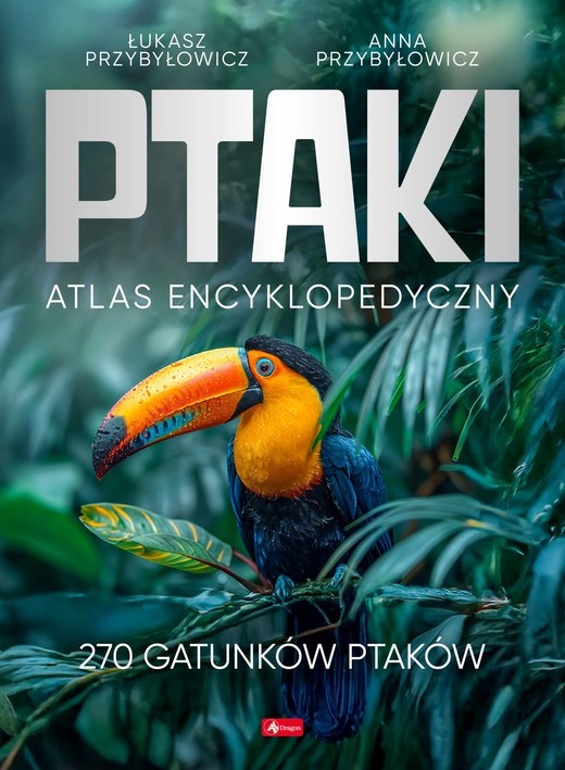 okładka Ptaki. Atlas Encyklopedyczny książka | Anna Przybyłowicz