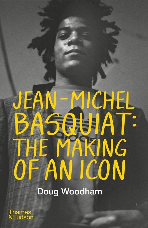 okładka Jean-Michel Basquiat: The Making of an Icon książka