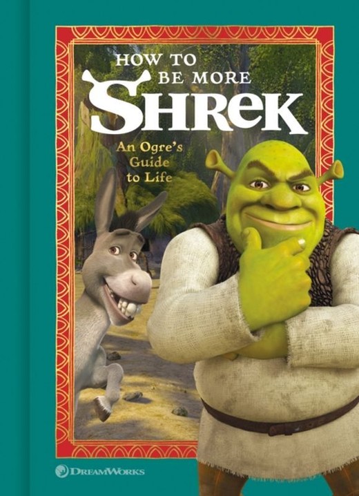 okładka How to Be More Shrek książka | Opracowanie zbiorowe