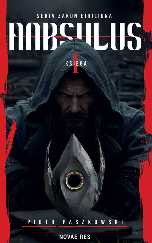 okładka Anbsulus, seria Zakon Eihiliona, Księga 1 książka