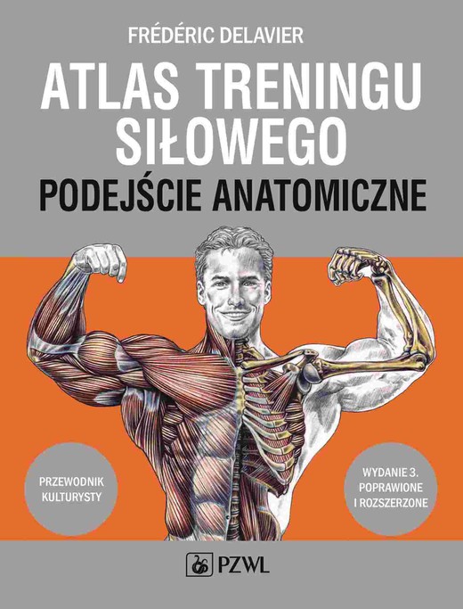 okładka Atlas treningu siłowego. Podejście anatomiczne wyd. 3 książka | Frederic Delavier