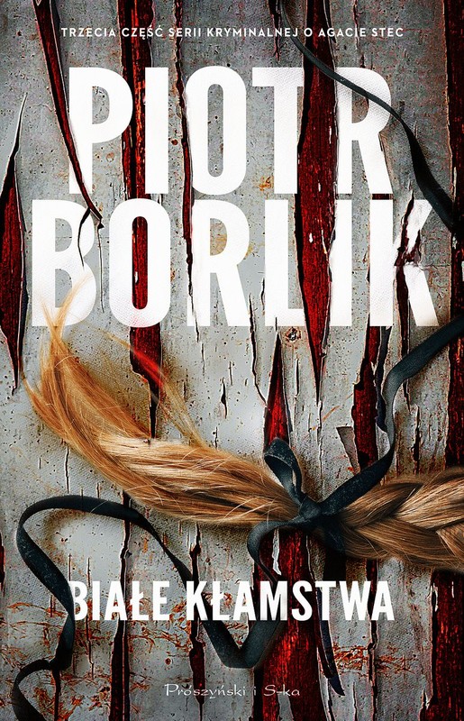 okładka Białe kłamstwa. Agata Stec i Artur Kamiński. Tom 3  (Duże Litery) książka | Piotr Borlik