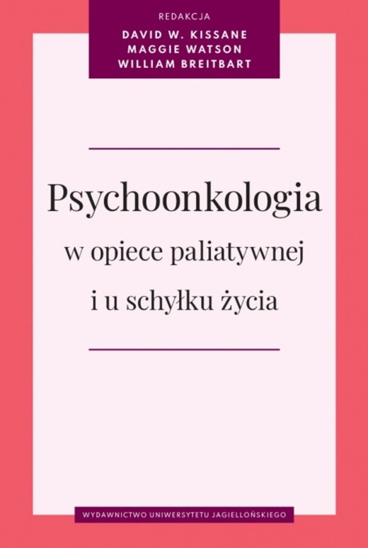 okładka Psychoonkologia w opiece paliatywnej i u schyłku życia książka | Opracowanie zbiorowe