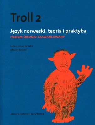 okładka Troll 2. Język norweski. teoria i praktyka. Poziom średniozaawansowany książka | Helena Garczyńska