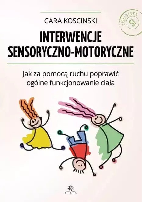 okładka Interwencje sensoryczno motoryczne książka | Cara Koscinski