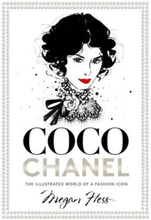 okładka Coco Chanel. The Illustrated World of a Fashion Icon książka | Megan Hess