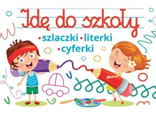 okładka Idę do szkoły książka | Jarosław Żukowski