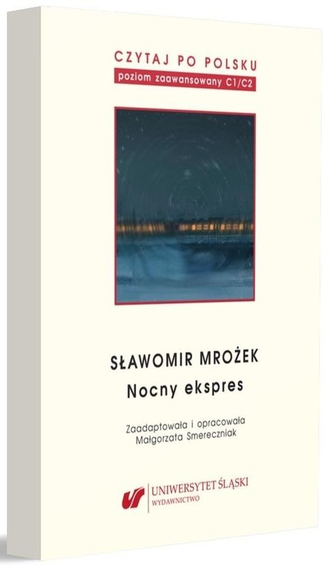 okładka Sławomir Mrożek: Nocny ekspres. Czytaj po polsku. Poziom C1-C2. Tom 11 książka | Opracowanie zbiorowe